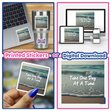 Take One Day at a Time Sticker | Inspirational Mental Health Art | Digital Download with Commercial Use; collage includes beach photos, fingernail painting, water bottle, and electronic devices.