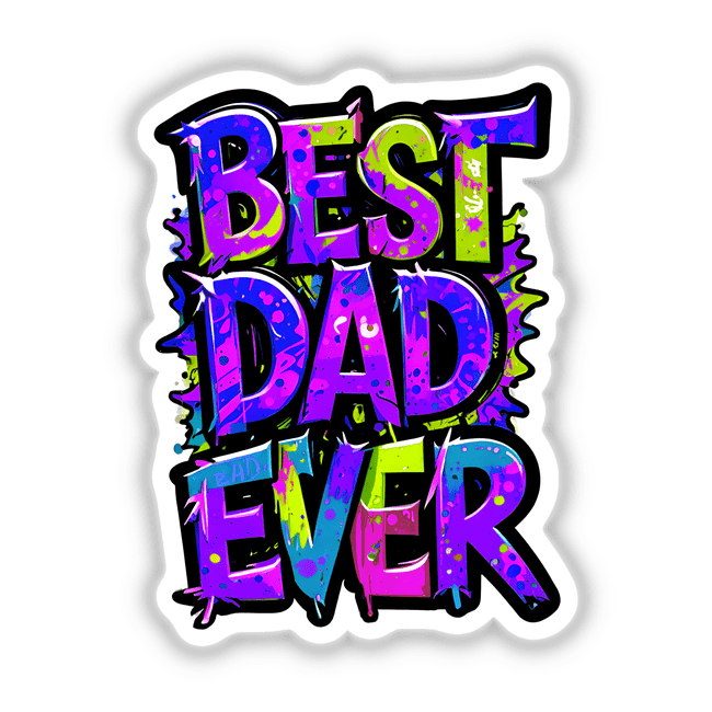 Best Dad Ever digital art featuring vibrant, abstract letters arranged creatively. Available as stickers or digital artwork, reflecting Decal Venue's unique design flair.