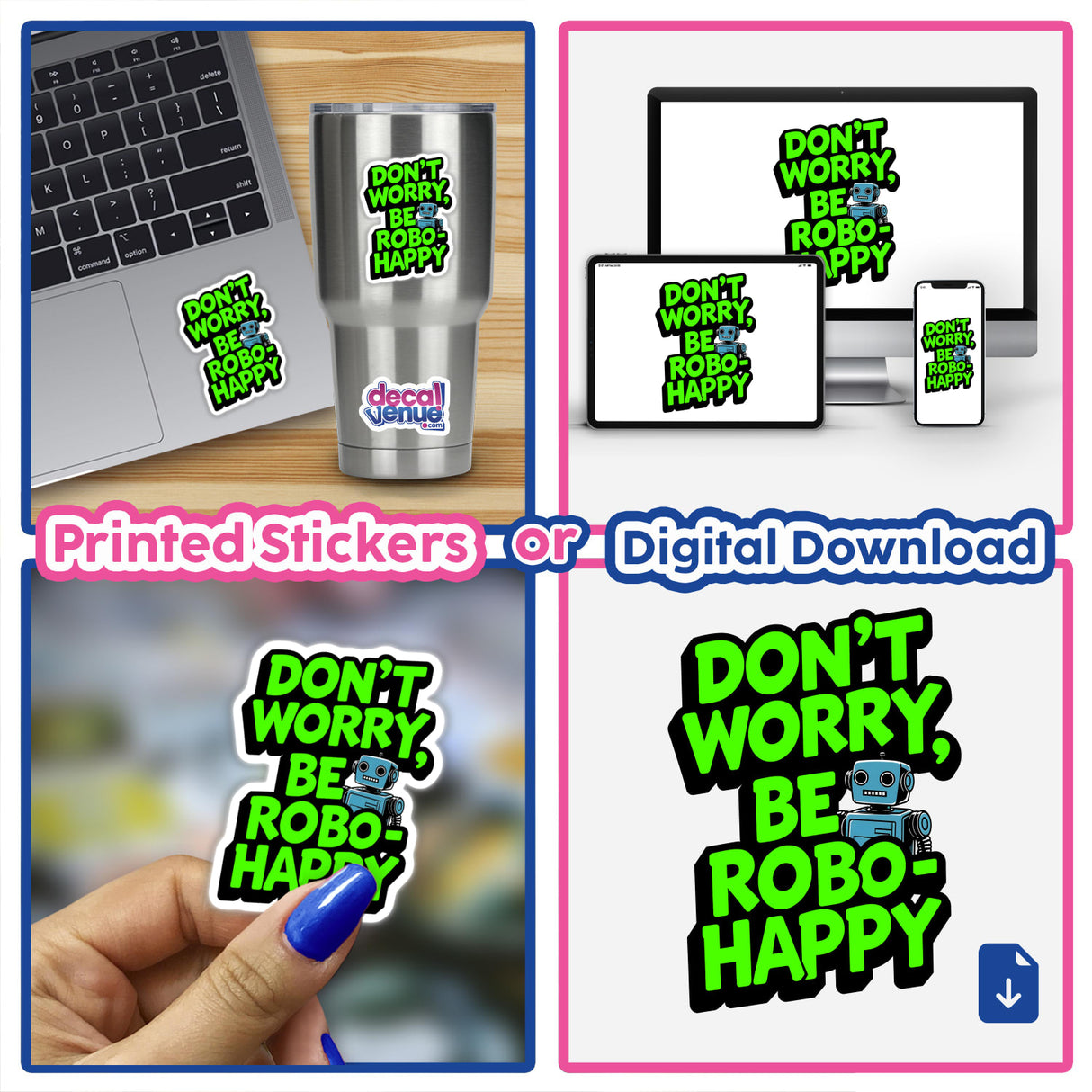 Don't Worry Be Robo-Happy Funny Quote sticker displayed on a laptop, featuring a cartoon robot with green text. The image showcases the product's unique design, available as stickers or digital artwork.