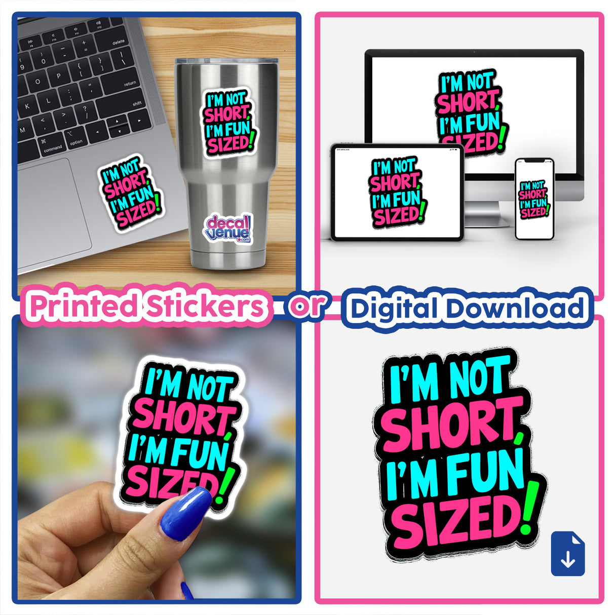 Collage of stickers featuring I'm Not Short I'm Fun Sized quote, shown on a laptop and cup, illustrating its versatile use as a sticker or digital artwork from Decal Venue.