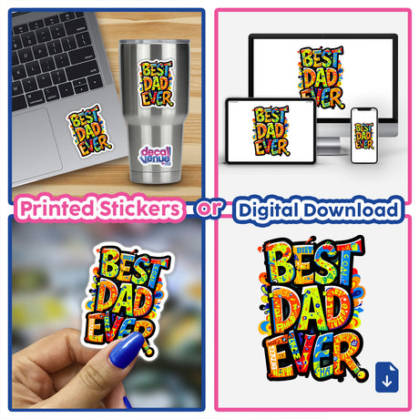 Collage featuring Best Dad Ever sticker among various designs, showcasing unique decal options available as stickers or digital artwork from Decal Venue.