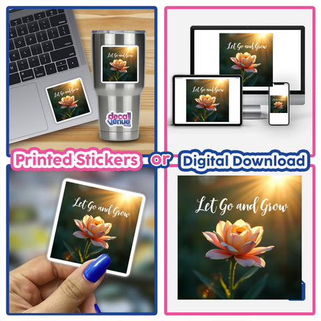 Collage featuring the Let Go and Grow Sticker | Personal Growth Affirmation | Digital Download with Commercial Rights with close-ups of flowers and a person holding a flower picture, highlighting unique sticker and digital art offerings.