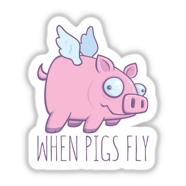 When Pigs Fly with Text cartoon pig with wings, available as stickers from Decal Venue.