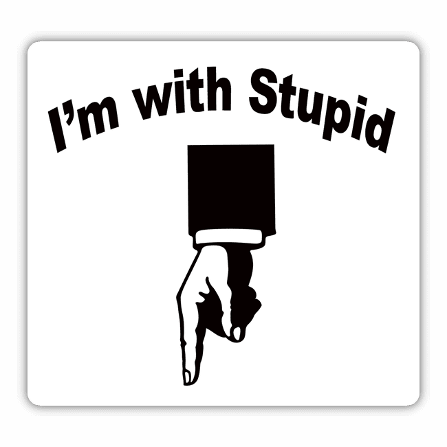 I'm With Stupid