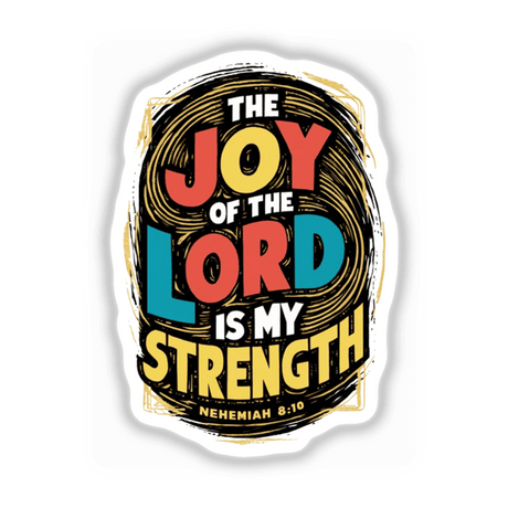 Inspirational Bible Verse - The Joy of the Lord is My Strength