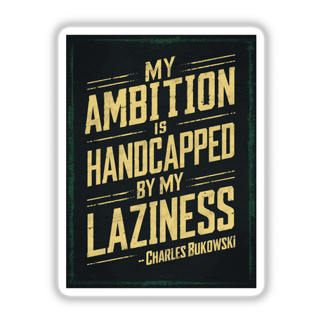 Charles Bukowski Quote on Ambition
