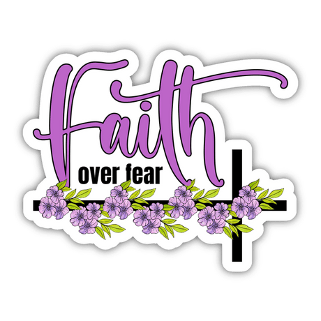 Faith over Fear Sticker