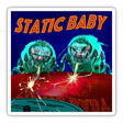 STATIC BABY