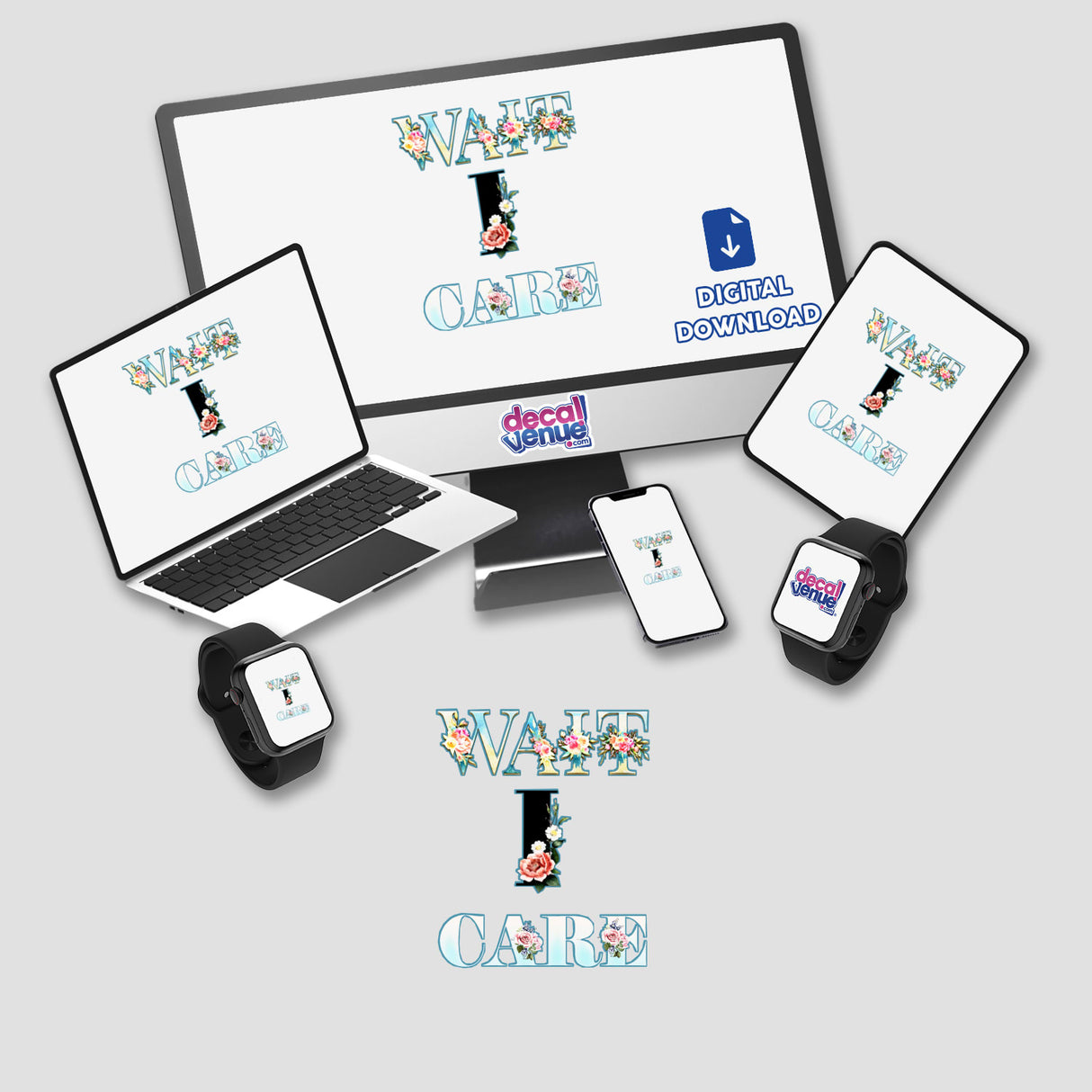 Motivational Inspirational Phrase on a computer monitor and laptop screen, paired with a smart watch display. Available as stickers or digital artwork from Decal Venue.