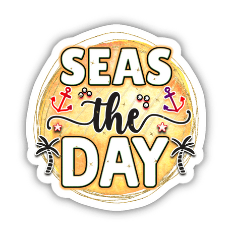 Seas the Day Sticker