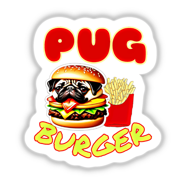 Pug burger and fries sticker featuring a pug peeking out from a burger bun with a side of fries.