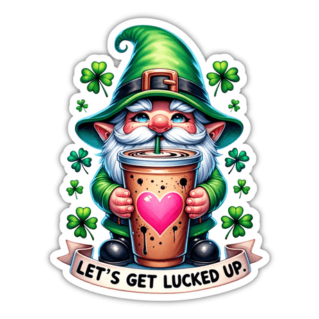 St Patrick's Day Gnome Let's Get Lucked Up Sticker